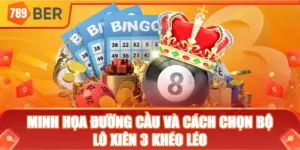 Lô Xiên 3 tại 789ber: cách chơi, tỷ lệ và mẹo thắng